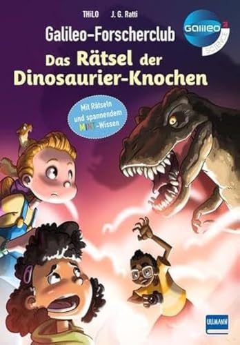 Galileo-Forscherclub - Das Rätsel der Dinosaurier-Knochen: Mit Rätseln und spannendem MINT-Wissen Galileo-Forscherclub - Das Rätsel der Dinosaurier-Knochen: Mit Rätseln und spannendem MINT-Wissen