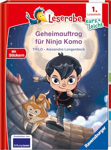 Geheimauftrag für Ninja Komo - lesen lernen mit dem Leseraben - Erstlesebuch - Kinderbuch ab 6 Jahren - Lesenlernen 1. Klasse Jungen und Mädchen (Leserabe 1. Klasse) (1. Lesestufe Kurz und leicht)