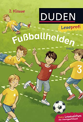 Duden Leseprofi – Fußballhelden, 2. Klasse: Kinderbuch für Erstleser ab 7 Jahren