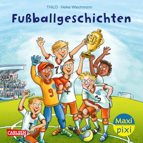 Maxi Pixi 451: VE 5: Fußballgeschichten (5 Exemplare) (451) von Carlsen