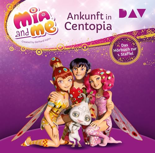 Mia and me: Ankunft in Centopia – Das Hörbuch zur 1. Staffel: Ungekürzte Lesung mit Musik mit Rieke Werner (2 CDs) (Mia and me – Die Hörbücher zur Serie)