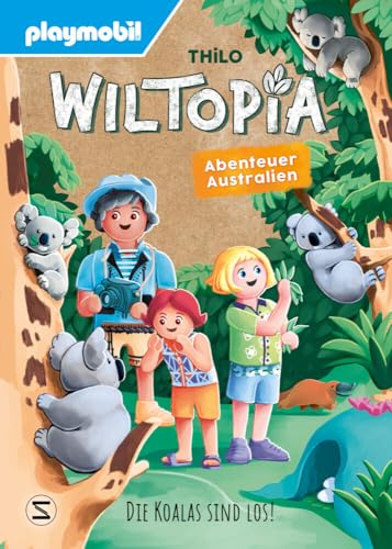 PLAYMOBIL Wiltopia. Abenteuer Australien. Die Koalas sind los!: Vorlese-Geschichte zum Nach- und Weiterspielen – mit viel Wissenswertem über Tier und Natur PLAYMOBIL Wiltopia. Abenteuer Australien. Die Koalas sind los!: Vorlese-Geschichte zum Nach- und Weiterspielen – mit viel Wissenswertem über Tier und Natur