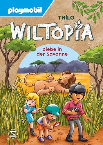 PLAYMOBIL Wiltopia. Diebe in der Savanne: Geschichten zum Nach- und Weiterspielen – mit viel Wissenswertem über Natur und Tier PLAYMOBIL Wiltopia. Diebe in der Savanne: Geschichten zum Nach- und Weiterspielen – mit viel Wissenswertem über Natur und Tier