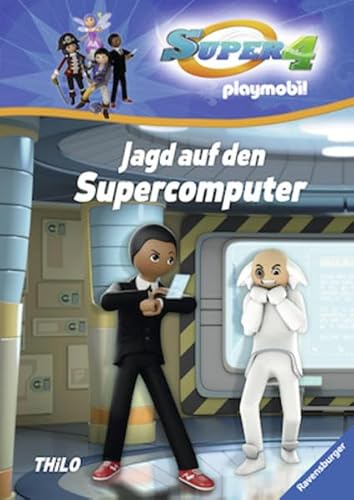 Super 4, Band 4: Jagd auf den Supercomputer