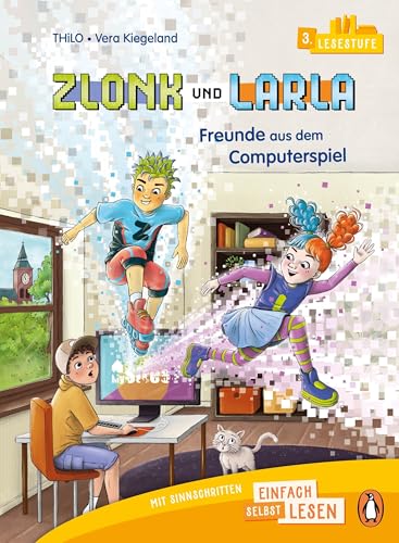 Zlonk und Larla – Freunde aus dem Computerspiel: Erstlesebuch ab 6/7 Jahren – Ideal für den Leseanfang ab der 1./2. Klasse (PENGUIN JUNIOR – Einfach selbst lesen: 3. Lesestufe, Band 2) von Penguin Junior