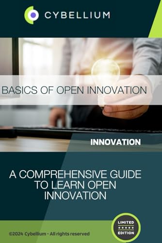 Basics of Open Innovation: A Comprehensive Guide to Learn Open Innovation Basics of Open Innovation: A Comprehensive Guide to Learn Open Innovation von Independently published