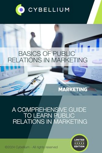 Basics of Public Relations in Marketing: A Comprehensive Guide to Learn Public Relations in Marketing Basics of Public Relations in Marketing: A Comprehensive Guide to Learn Public Relations in Marketing von Independently published