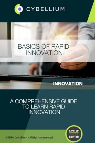 Basics of Rapid Innovation: A Comprehensive Guide to Learn Rapid Innovation Basics of Rapid Innovation: A Comprehensive Guide to Learn Rapid Innovation von Independently published