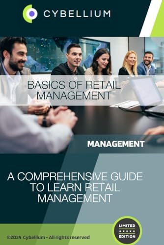 Basics of Retail Management: A Comprehensive Guide to Learn Retail Management Basics of Retail Management: A Comprehensive Guide to Learn Retail Management von Independently published