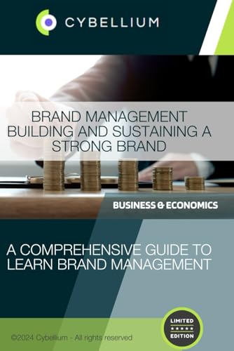 Brand Management: Building and Sustaining a Strong Brand Brand Management: Building and Sustaining a Strong Brand von Independently published
