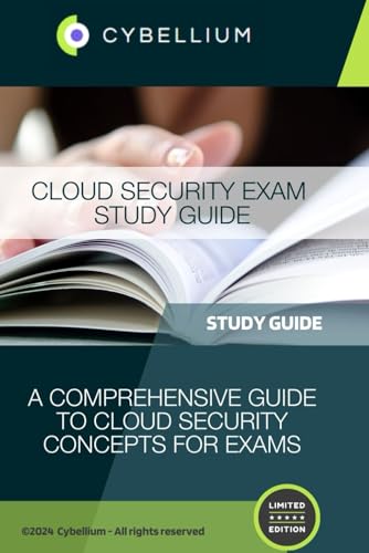 Cloud Security Exam Study Guide: A Comprehensive Guide to Cloud Security Concepts for Exams Cloud Security Exam Study Guide: A Comprehensive Guide to Cloud Security Concepts for Exams von Independently published