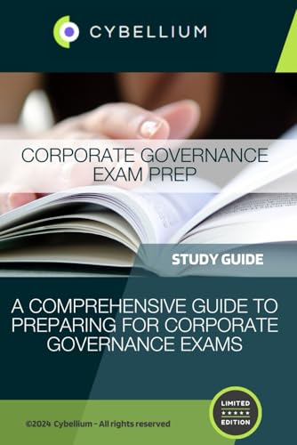 Corporate Governance Exam Prep: A Comprehensive Guide to Preparing for Corporate Governance Exams Corporate Governance Exam Prep: A Comprehensive Guide to Preparing for Corporate Governance Exams von Independently published