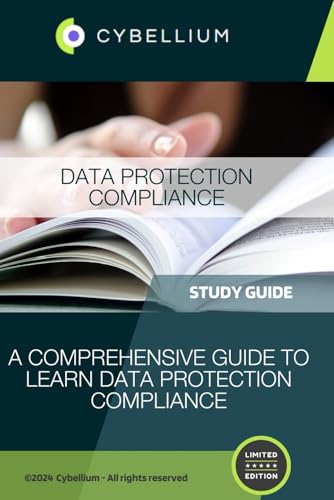 Data Protection Compliance - A Study Guide: A Comprehensive Guide to Learn Data Protection Compliance Data Protection Compliance - A Study Guide: A Comprehensive Guide to Learn Data Protection Compliance von Independently published