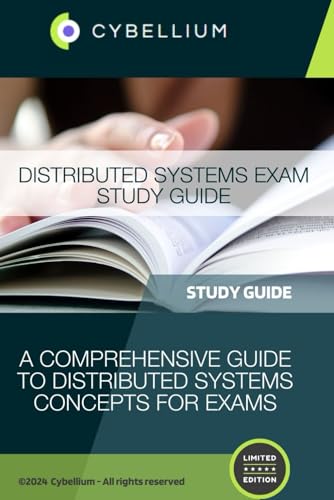 Distributed Systems Exam Study Guide: A Comprehensive Guide to Distributed Systems Concepts for Exams Distributed Systems Exam Study Guide: A Comprehensive Guide to Distributed Systems Concepts for Exams von Independently published