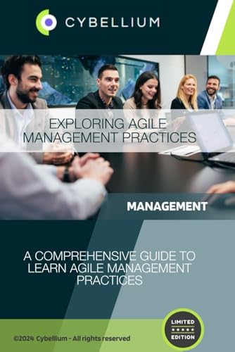 Exploring Agile Management Practices: A Comprehensive Guide to Learn Agile Management Practices Exploring Agile Management Practices: A Comprehensive Guide to Learn Agile Management Practices von Independently published