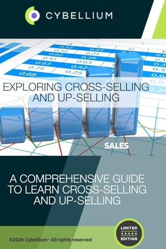 Exploring Cross-Selling and Up-Selling: A Comprehensive Guide to Learn Cross-Selling and Up-Selling Exploring Cross-Selling and Up-Selling: A Comprehensive Guide to Learn Cross-Selling and Up-Selling von Independently published