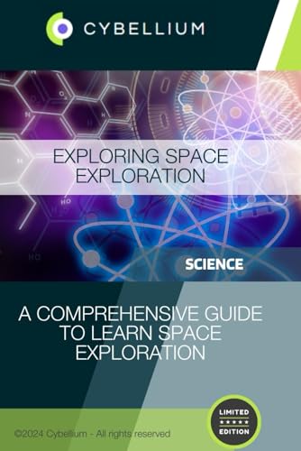 Exploring Space Exploration: A Comprehensive Guide to Learn Space Exploration Exploring Space Exploration: A Comprehensive Guide to Learn Space Exploration von Independently published