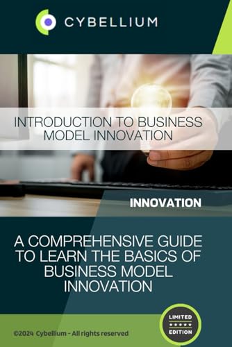 Introduction to Business Model Innovation: A Comprehensive Guide to Learn the Basics of Business Model Innovation Introduction to Business Model Innovation: A Comprehensive Guide to Learn the Basics of Business Model Innovation von Independently published