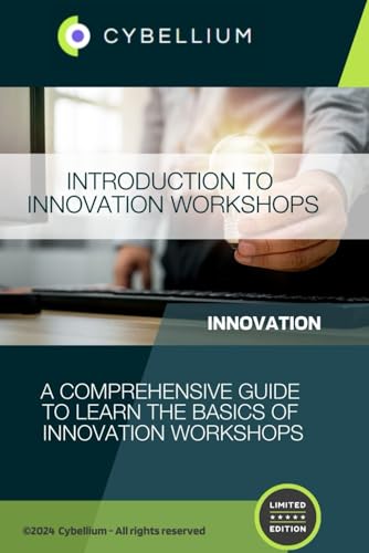 Introduction to Innovation Workshops: A Comprehensive Guide to Learn the Basics of Innovation Workshops Introduction to Innovation Workshops: A Comprehensive Guide to Learn the Basics of Innovation Workshops von Independently published