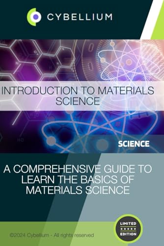 Introduction to Materials Science: A Comprehensive Guide to Learn the Basics of Materials Science Introduction to Materials Science: A Comprehensive Guide to Learn the Basics of Materials Science von Independently published