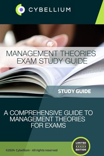 Management Theories Exam Study Guide: A Comprehensive Guide to Management Theories for Exams Management Theories Exam Study Guide: A Comprehensive Guide to Management Theories for Exams von Independently published