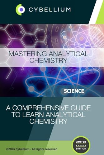 Mastering Analytical Chemistry: A Comprehensive Guide to Learn Analytical Chemistry Mastering Analytical Chemistry: A Comprehensive Guide to Learn Analytical Chemistry von Independently published