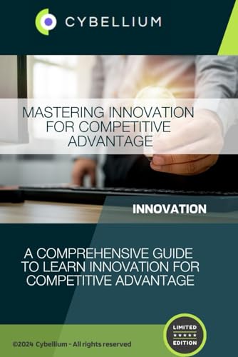 Mastering Innovation for Competitive Advantage Mastering Innovation for Competitive Advantage von Independently published