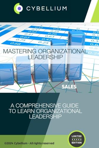 Mastering Organizational Leadership: A Comprehensive Guide to Learn Organizational Leadership Mastering Organizational Leadership: A Comprehensive Guide to Learn Organizational Leadership von Independently published