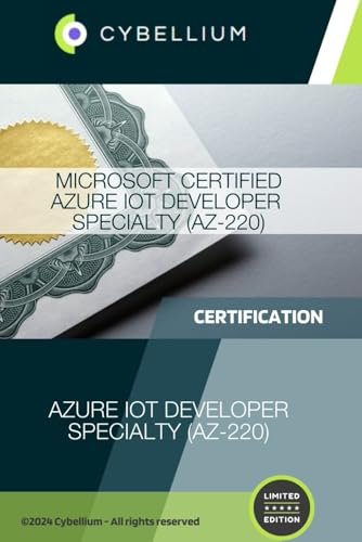 Microsoft Certified Azure IoT Developer Specialty (AZ-220) von Independently published