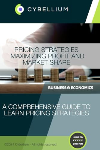 Pricing Strategies: Maximizing Profit and Market Share Pricing Strategies: Maximizing Profit and Market Share von Independently published