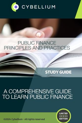 Public Finance Principles and Practices: A Comprehensive Guide to Learn Public Finance Public Finance Principles and Practices: A Comprehensive Guide to Learn Public Finance von Independently published