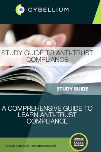Study Guide to Anti-Trust Compliance: A Comprehensive Guide to Learn Anti-Trust Compliance Study Guide to Anti-Trust Compliance: A Comprehensive Guide to Learn Anti-Trust Compliance von Independently published