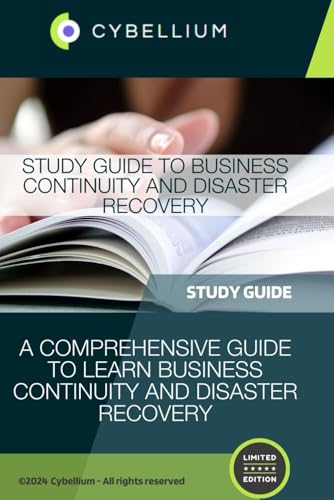 Study Guide to Business Continuity and Disaster Recovery: A Comprehensive Guide to Learn Business Continuity and Disaster Recovery Study Guide to Business Continuity and Disaster Recovery: A Comprehensive Guide to Learn Business Continuity and Disaster Recovery von Independently published