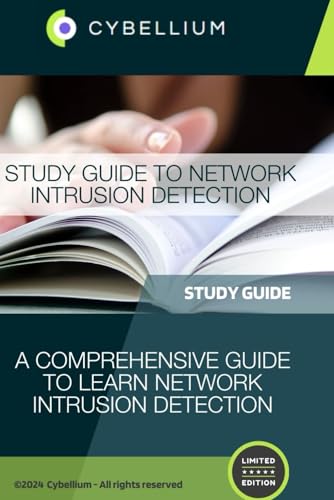 Study Guide to Network Intrusion Detection: A Comprehensive Guide to Learn Network Intrusion Detection Study Guide to Network Intrusion Detection: A Comprehensive Guide to Learn Network Intrusion Detection von Independently published