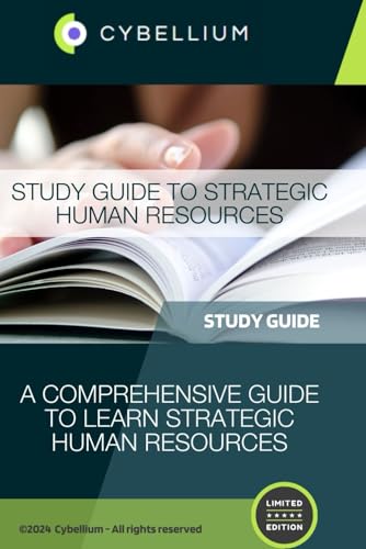 Study Guide to Strategic Human Resources: A Comprehensive Guide to Learn Strategic Human Resources Study Guide to Strategic Human Resources: A Comprehensive Guide to Learn Strategic Human Resources von Independently published