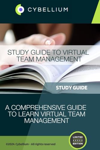 Study Guide to Virtual Team Management: A Comprehensive Guide to Learn Virtual Team Management Study Guide to Virtual Team Management: A Comprehensive Guide to Learn Virtual Team Management von Independently published