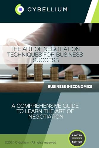 The Art of Negotiation: Techniques for Business Success The Art of Negotiation: Techniques for Business Success von Independently published