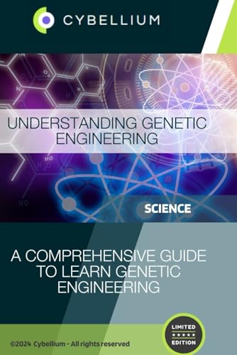 Understanding Genetic Engineering Understanding Genetic Engineering von Independently published