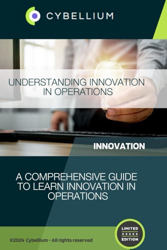 Understanding Innovation in Operations: A Comprehensive Guide to Learn Innovation in Operations Understanding Innovation in Operations: A Comprehensive Guide to Learn Innovation in Operations von Independently published