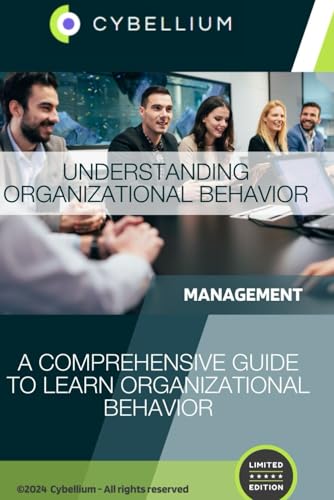Understanding Organizational Behavior: A Comprehensive Guide to Learn Organizational Behavior Understanding Organizational Behavior: A Comprehensive Guide to Learn Organizational Behavior von Independently published
