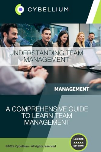 Understanding Team Management: A Comprehensive Guide to Learn Team Management Understanding Team Management: A Comprehensive Guide to Learn Team Management von Independently published