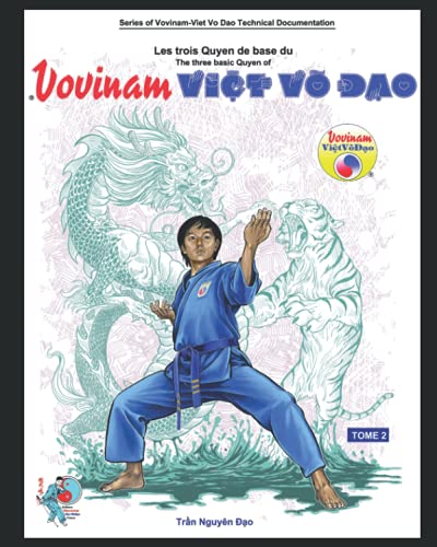 Les trois Quyen de base du Vovinam-Viet Vo Dao: Série de Cahier Technique du Vovinam-Viet Vo Dao – TOME 2 Les trois Quyen de base du Vovinam-Viet Vo Dao: Série de Cahier Technique du Vovinam-Viet Vo Dao – TOME 2