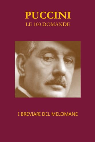 PUCCINI: LE 100 DOMANDE PUCCINI: LE 100 DOMANDE von LATORRE EDITORE