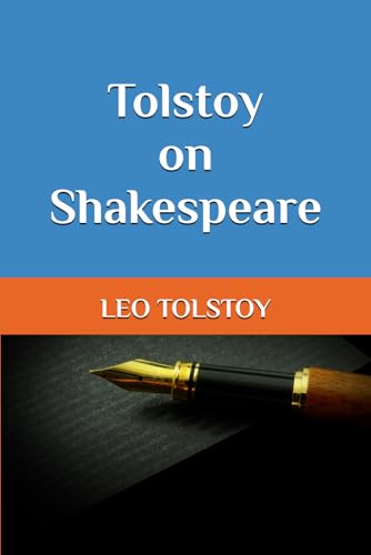 Tolstoy on Shakespeare Tolstoy on Shakespeare von Independently published