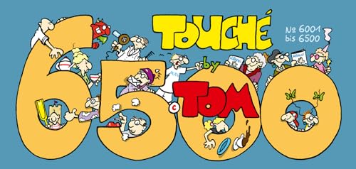 Tom Touché 6500: No.6001 bis 6500 von Lappan Verlag