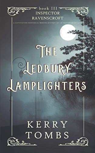 THE LEDBURY LAMPLIGHTERS a captivating historical murder mystery set in Victorian England (Inspector Ravenscroft Detective Mysteries, Band 3)