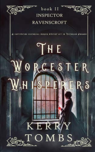 THE WORCESTER WHISPERERS a captivating historical murder mystery set in Victorian England (Inspector Ravenscroft Detective Mysteries, Band 2) von Joffe Books