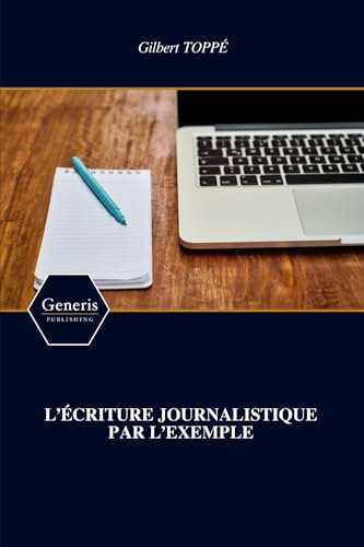 L’ÉCRITURE JOURNALISTIQUE PAR L’EXEMPLE von BAYSHOP (Generis Publishing)