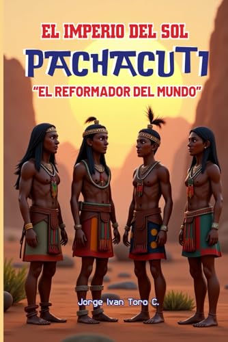 EL IMPERIO DEL SOL, PACHACUTI,