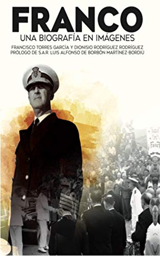FRANCO.UNA BIOGRAFIA EN IMAGENES: APUNTES PARA UN RETRATO PERSONAL FRANCO.UNA BIOGRAFIA EN IMAGENES: APUNTES PARA UN RETRATO PERSONAL von SND Editores